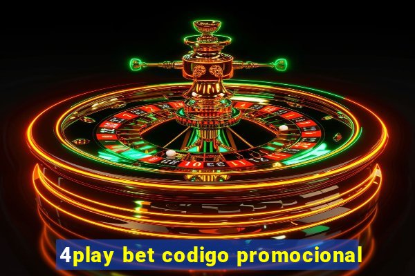 4play bet codigo promocional